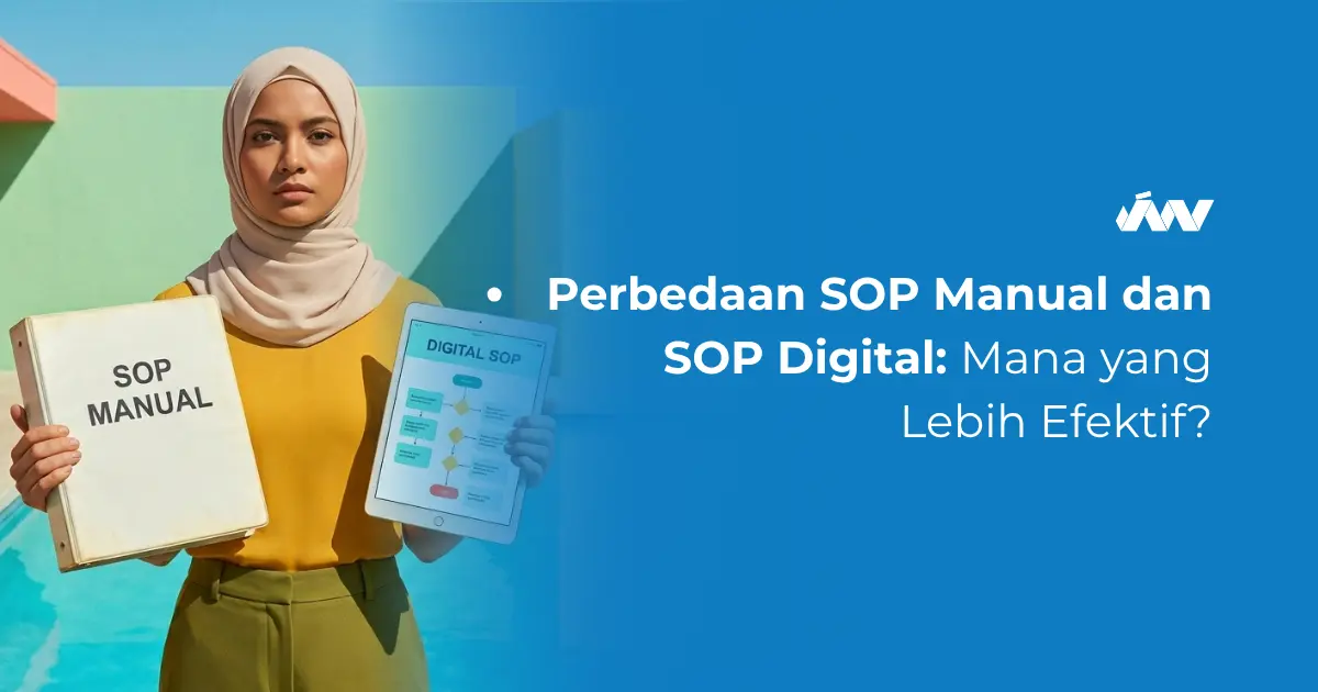 Perbedaan SOP Manual dan SOP Digital: Mana yang Lebih Efektif?